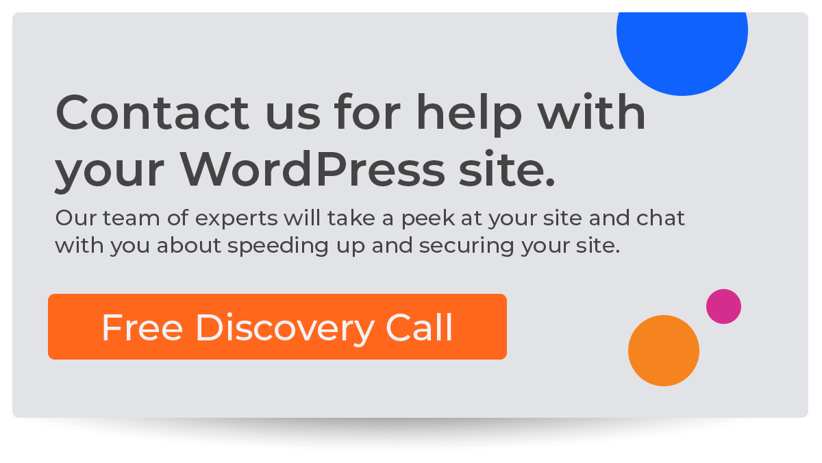 Contact us for help with your WordPress site. Book a Free Call Today.