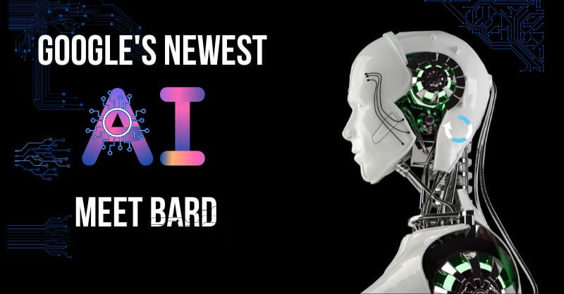 Google’s Newest AI – Meet Bard