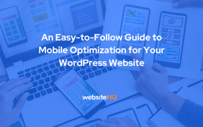 An Easy-to-Follow Guide to Mobile Optimization for Your WordPress Website