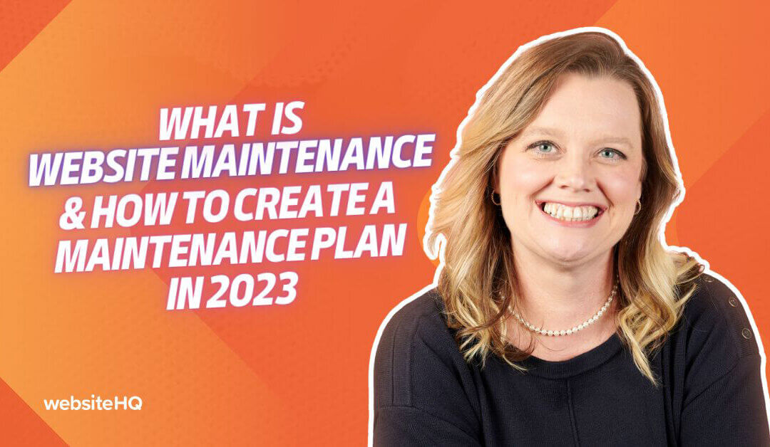 What is Website Maintenance and How to Create a Maintenance Plan in 2023