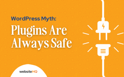 WordPress Myth: Plugins are Always Safe