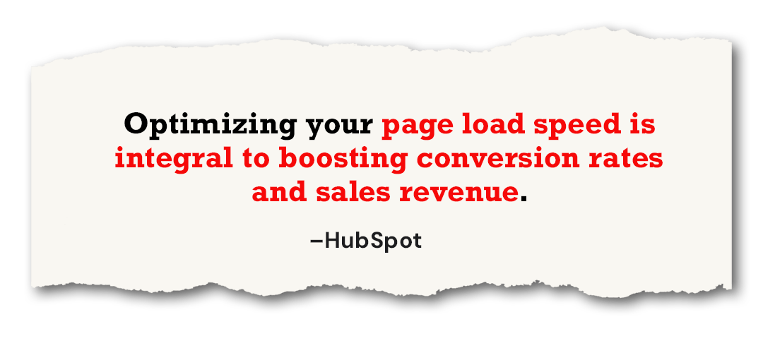 Quote image from HbSpot reads: Optimizing your page load speed is integral to boosting conversion rates and sales revenue.